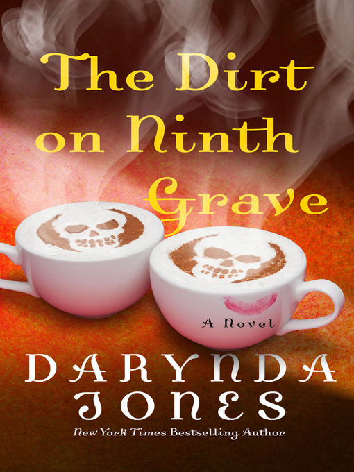 Title details for The Dirt on Ninth Grave by Darynda Jones - Wait list